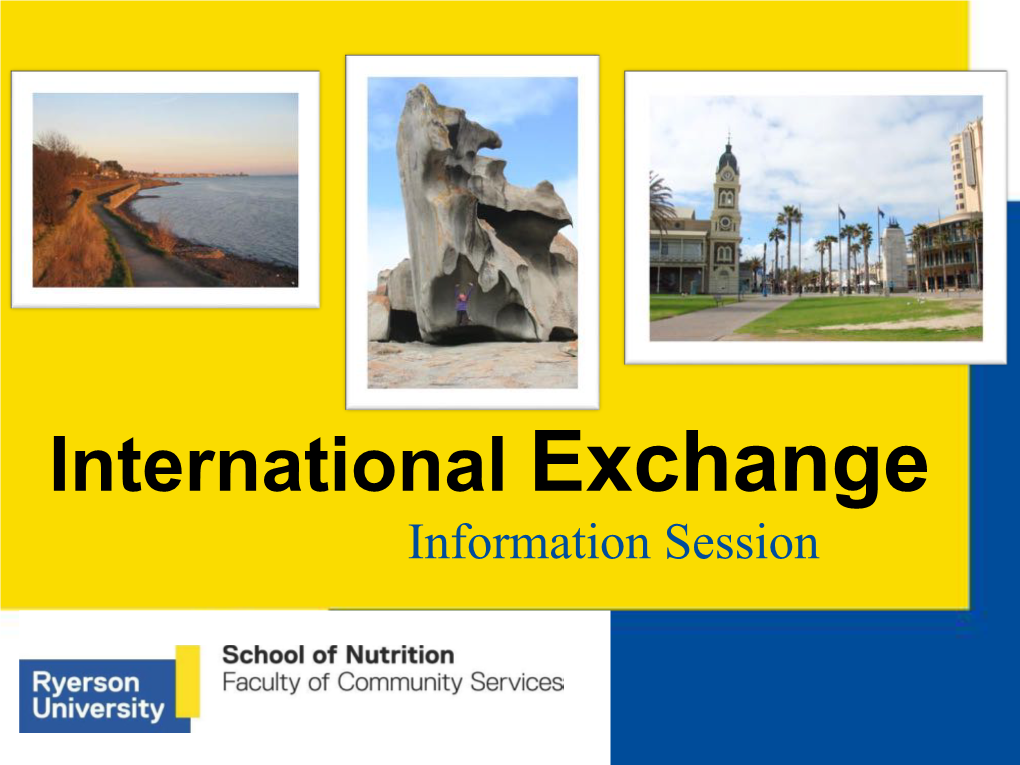 International Exchange Information Session What Is a Formal Exchange?