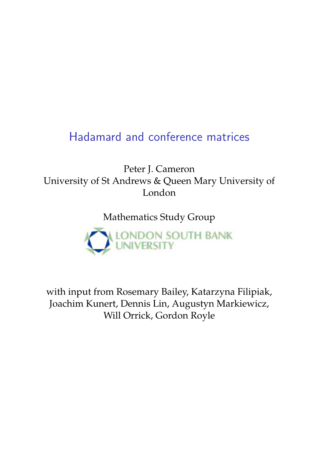 Hadamard and Conference Matrices