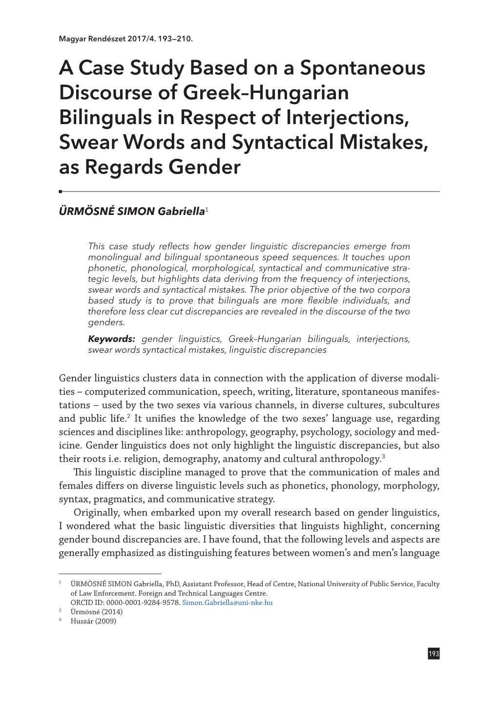 A Case Study Based on a Spontaneous Discourse of Greek–Hungarian Bilinguals in Respect of Interjections, Swear Words and Syntactical Mistakes, As Regards Gender