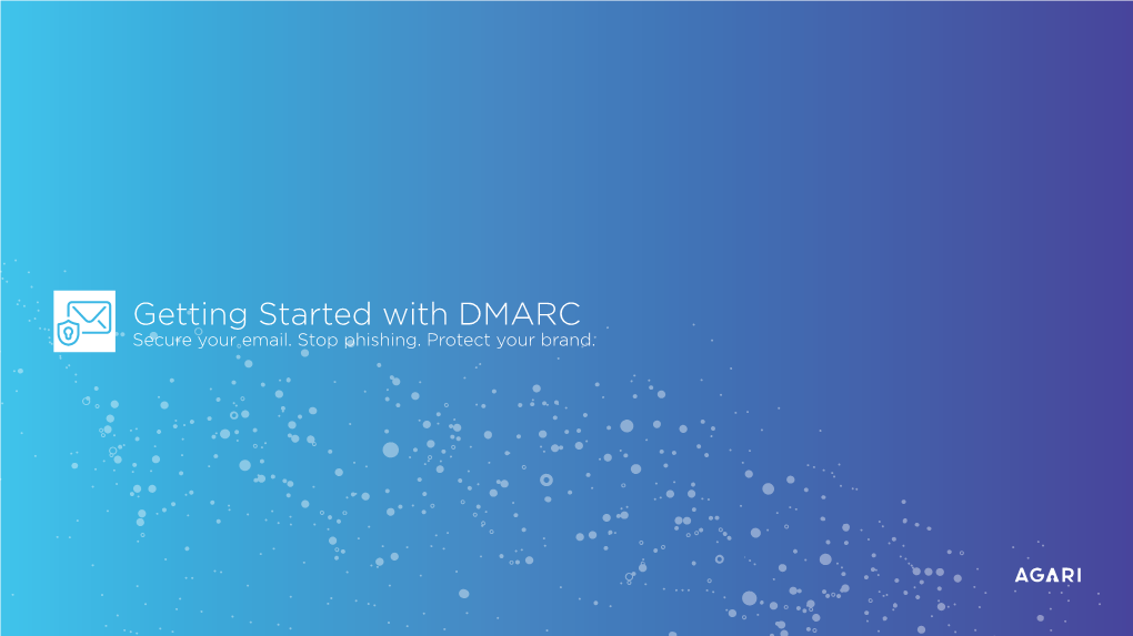 Getting Started with DMARC Secure Your Email