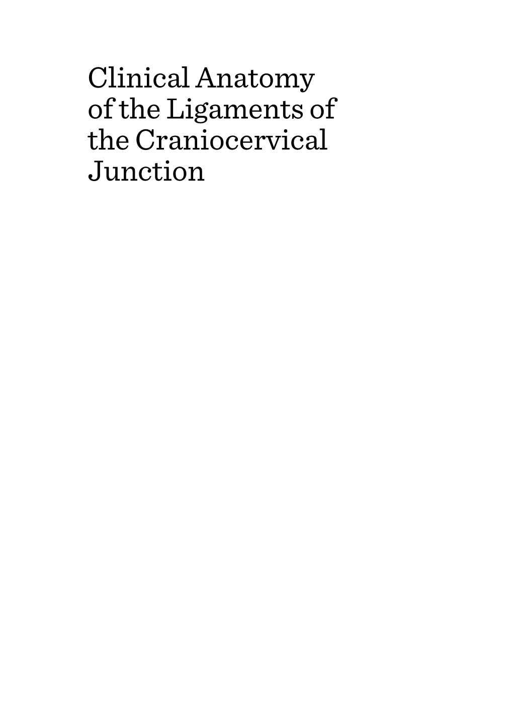 Clinical Anatomy of the Ligaments of the Craniocervical Junction