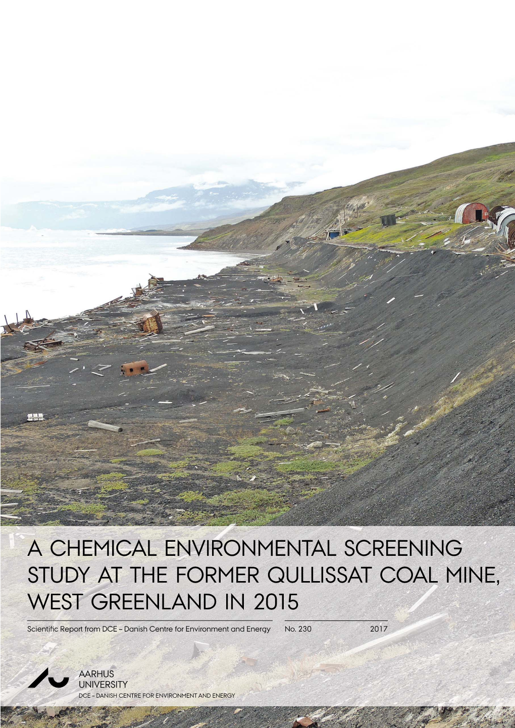 A Chemical Environmental Screening Study at the Former Qullissat Coal Mine, West Greenland in 2015