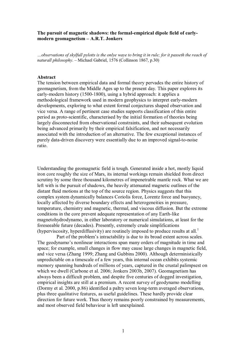 The Pursuit of Magnetic Shadows: the Formal-Empirical Dipole Field of Early- Modern Geomagnetism – A.R.T