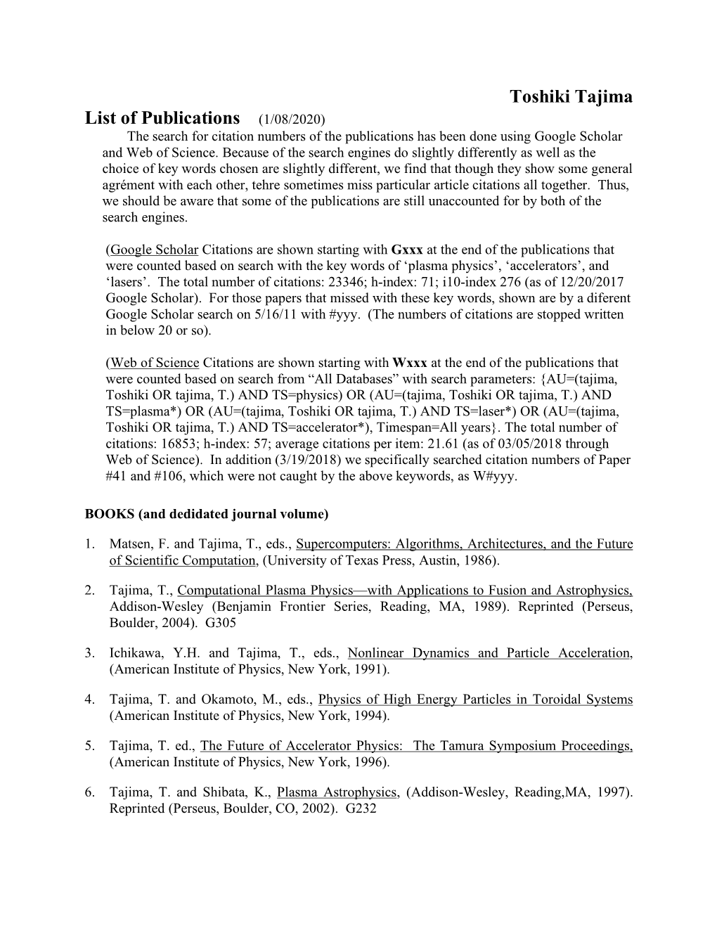 Toshiki Tajima List of Publications (1/08/2020) the Search for Citation Numbers of the Publications Has Been Done Using Google Scholar and Web of Science