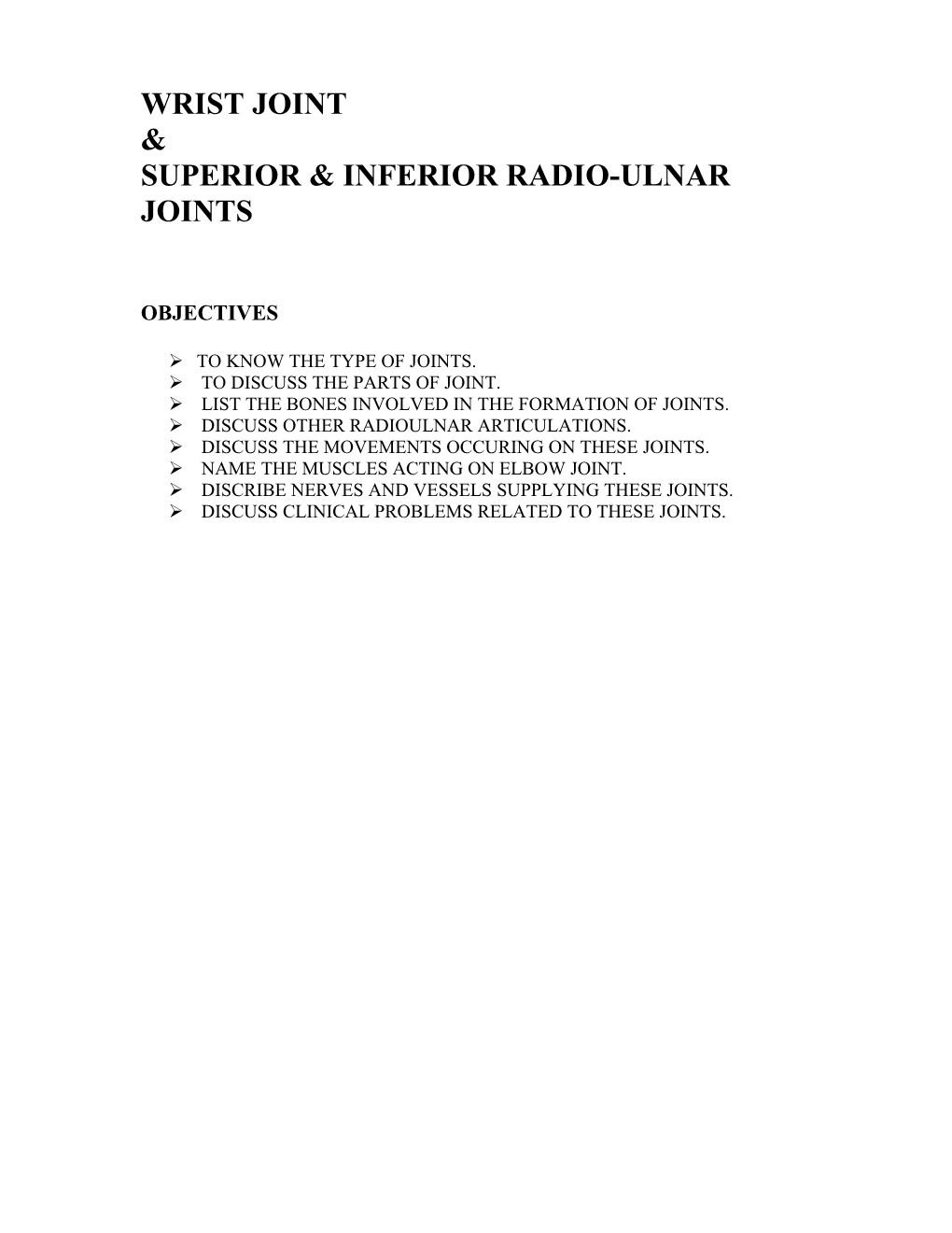 Wrist Joint & Superior & Inferior Radio-Ulnar Joints