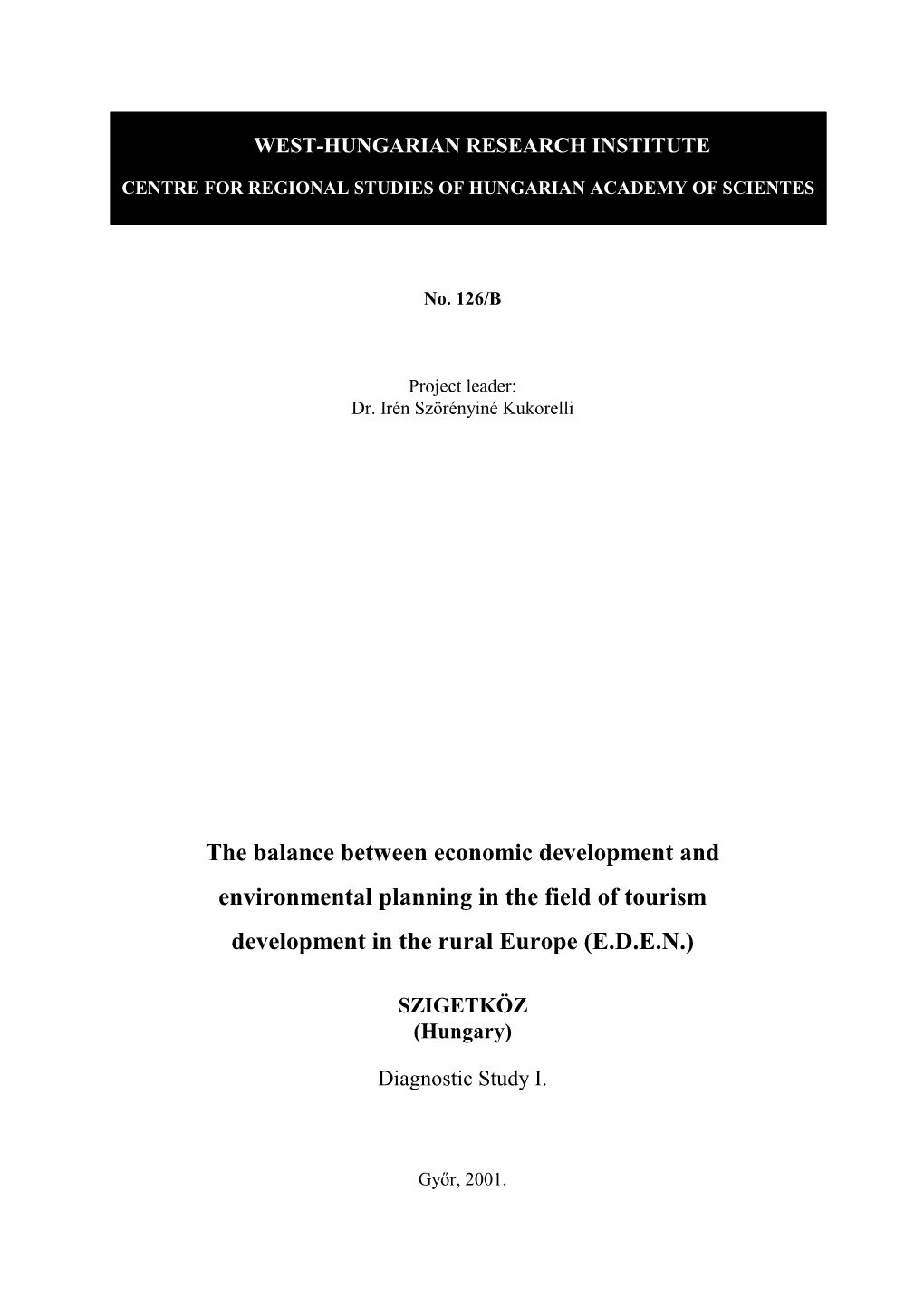 The Balance Between Economic Development and Environmental Planning in the Field of Tourism Development in the Rural Europe (E.D.E.N.)
