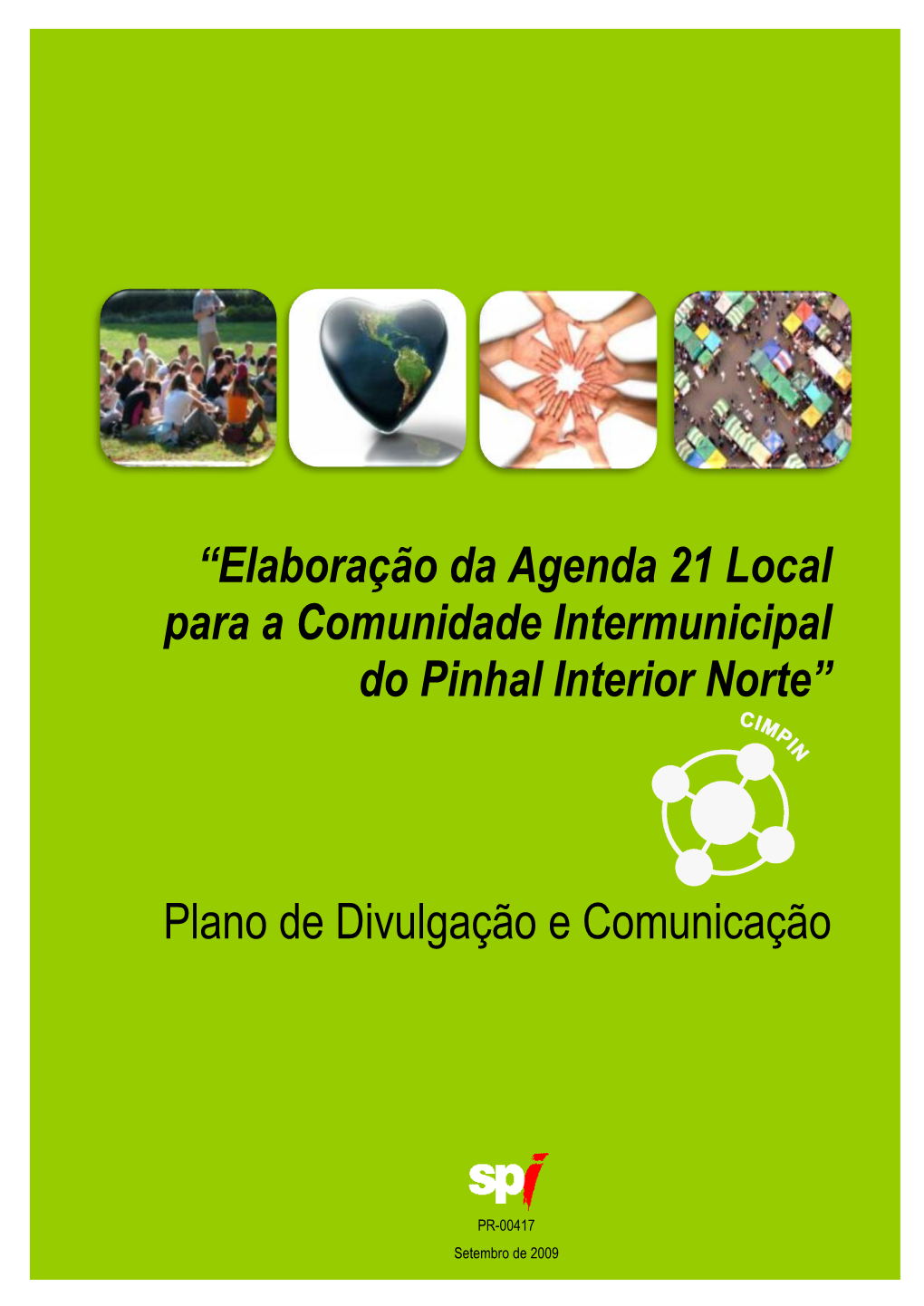 Plano De Comunicação E Divulgação Agenda 21 Local Da Comunidade Intermunicipal Do Pinhal Interior Norte