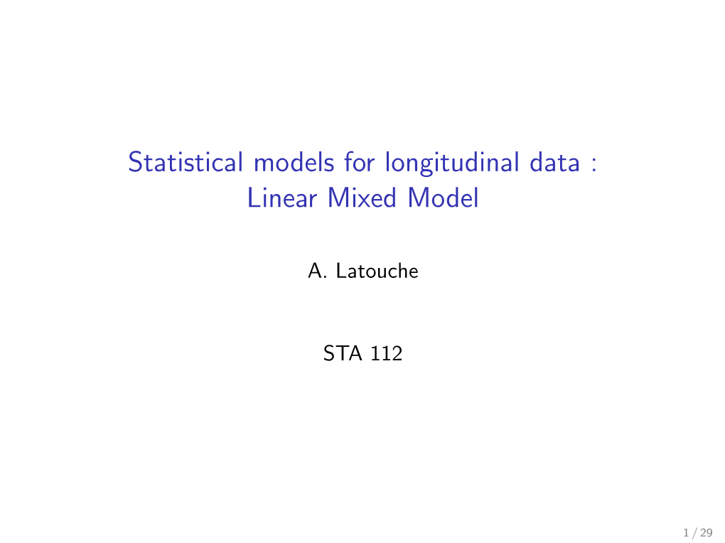 Statistical Models for Longitudinal Data : Linear Mixed Model
