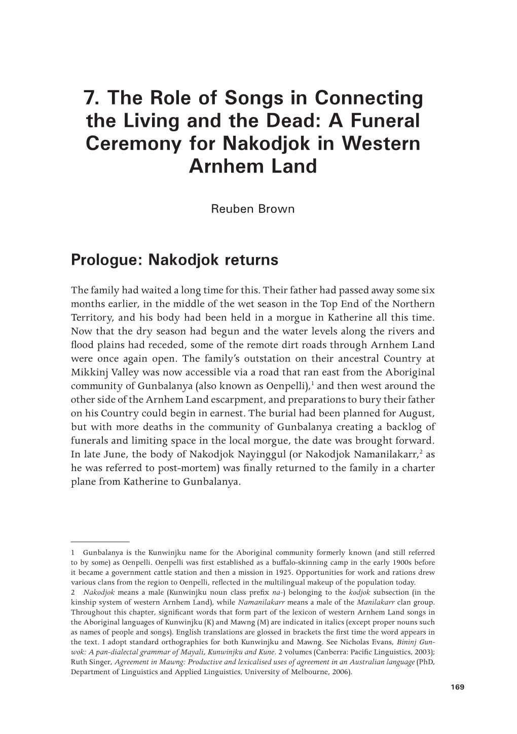 7. the Role of Songs in Connecting the Living and the Dead: a Funeral Ceremony for Nakodjok in Western Arnhem Land