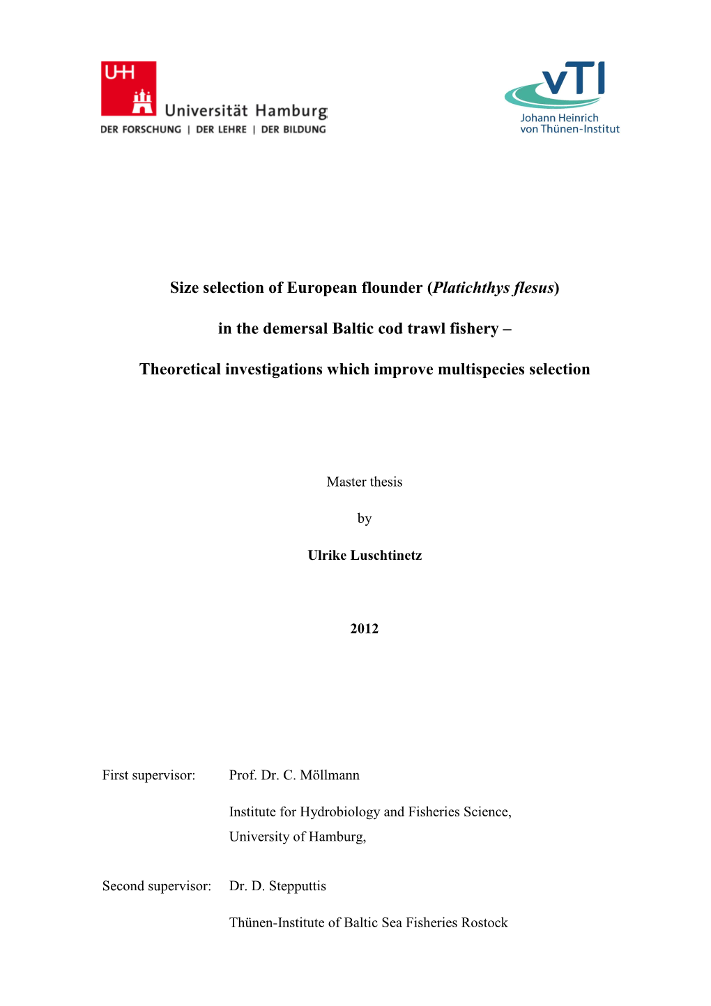 Size Selection of European Flounder (Platichthys Flesus) in the Demersal Baltic Cod Trawl Fishery – Theoretical Investigations