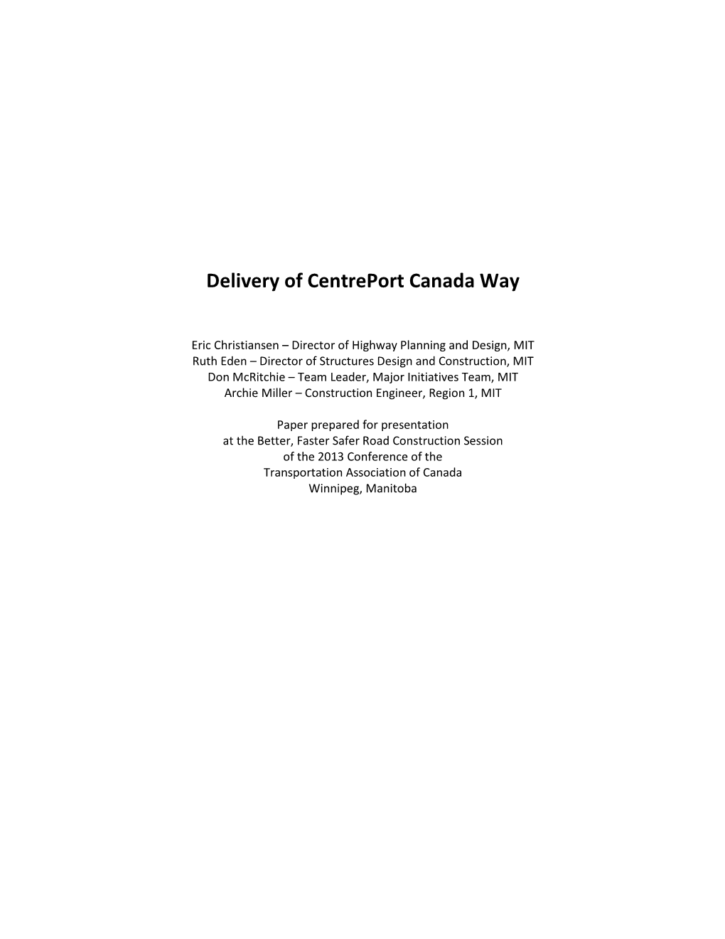 Delivery of Centreport Canada Way