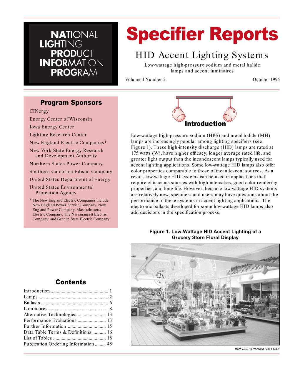 HID Accent Lighting Systems Low-Wattage High-Pressure Sodium and Metal Halide Lamps and Accent Luminaires Volume 4 Number 2 October 1996