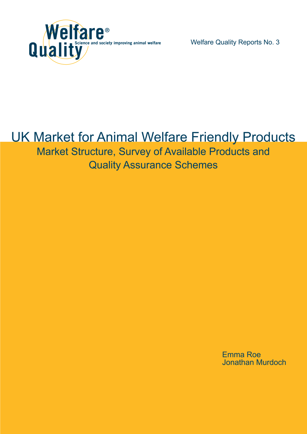 UK Market for Animal Welfare Friendly Products Market Structure, Survey of Available Products and Quality Assurance Schemes