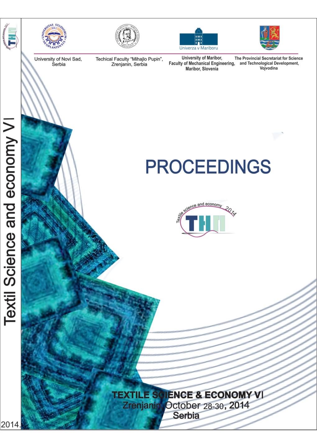 6Th International Scientific – Professional Conference TEXTILE SCIENCE and ECONOMY Proceedings