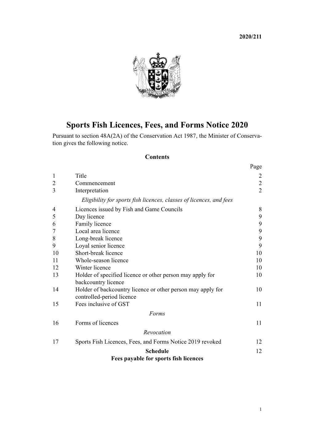 Sports Fish Licences, Fees, and Forms Notice 2020 Pursuant to Section 48A(2A) of the Conservation Act 1987, the Minister of Conserva- Tion Gives the Following Notice