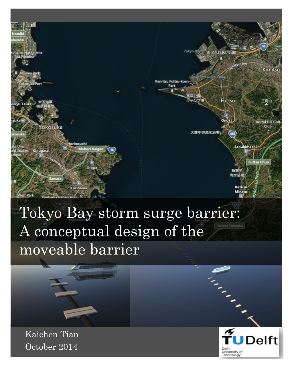 Tokyo Bay Storm Surge Barrier: a Conceptual Design of the Moveable Barrier ! !
