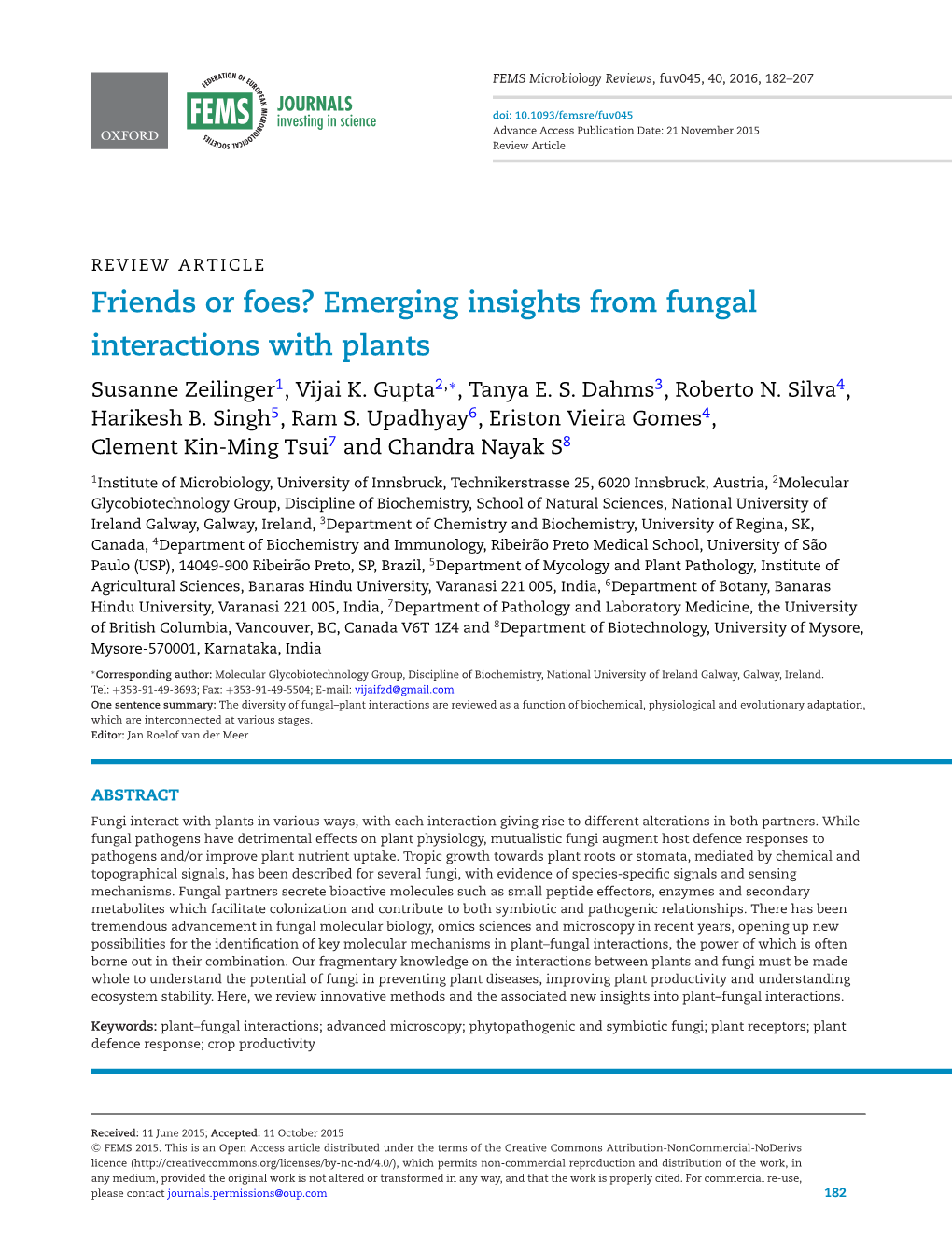 Friends Or Foes? Emerging Insights from Fungal Interactions with Plants Susanne Zeilinger1,Vijaik.Gupta2,∗, Tanya E