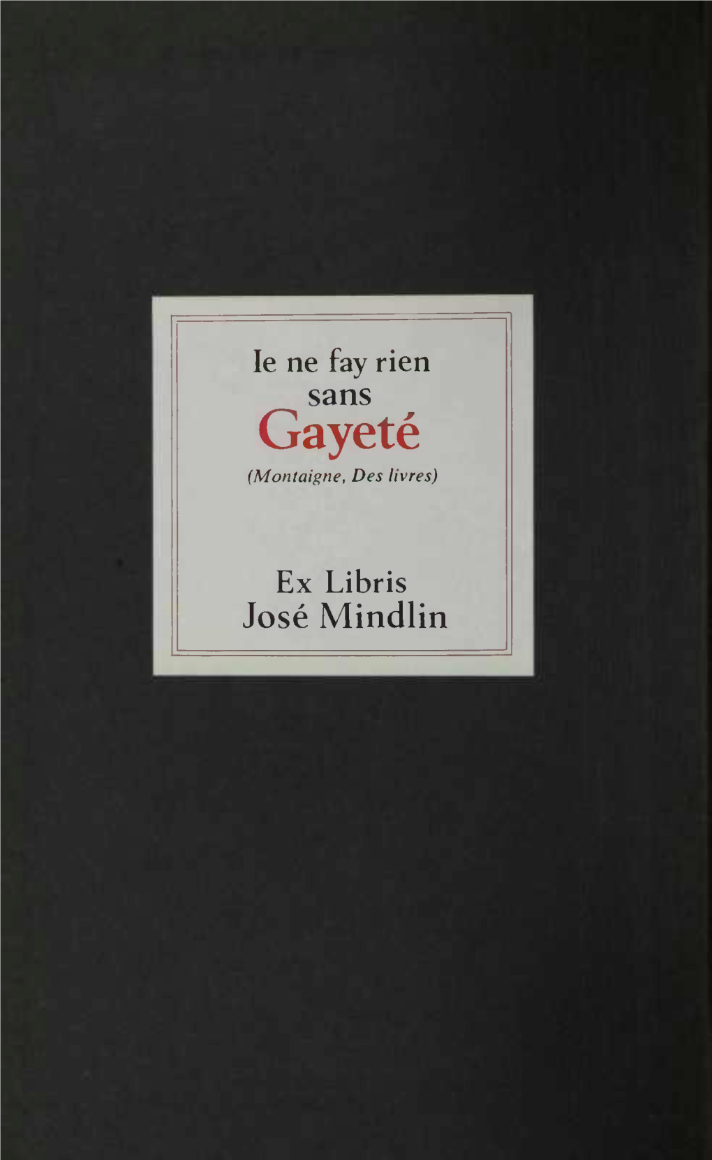 Gayete (Montaigne, Des Livres)