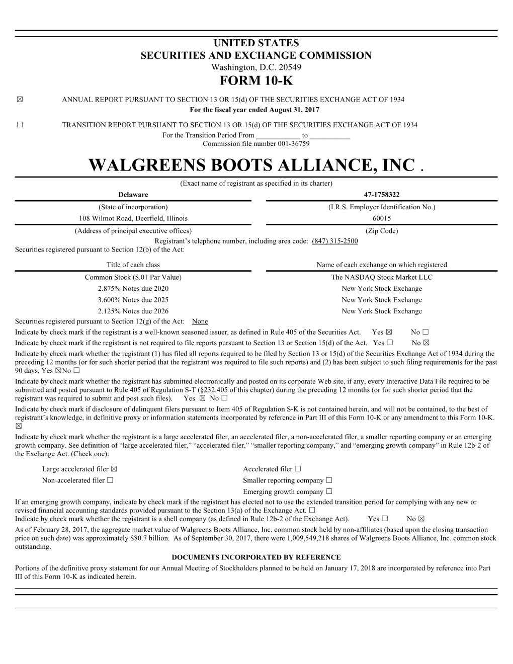 WALGREENS BOOTS ALLIANCE, INC . (Exact Name of Registrant As Specified in Its Charter) Delaware 47-1758322 (State of Incorporation) (I.R.S