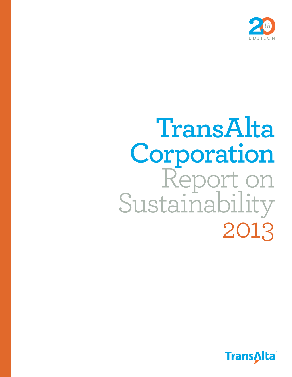 Transalta Corporation Report on Sustainability 2013 Table of Contents