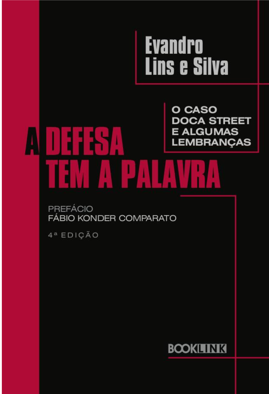 LINS E SILVA, Evandro. a Defesa Tem a Palavra Arquivo