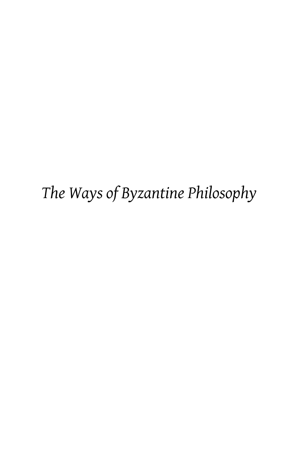 The Ways of Byzantine Philosophy