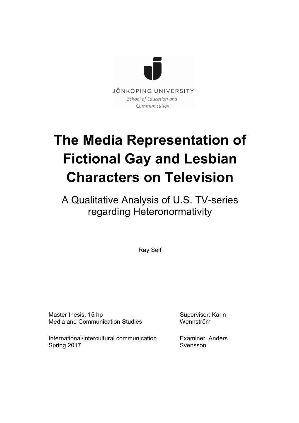 The Media Representation of Fictional Gay and Lesbian Characters on Television