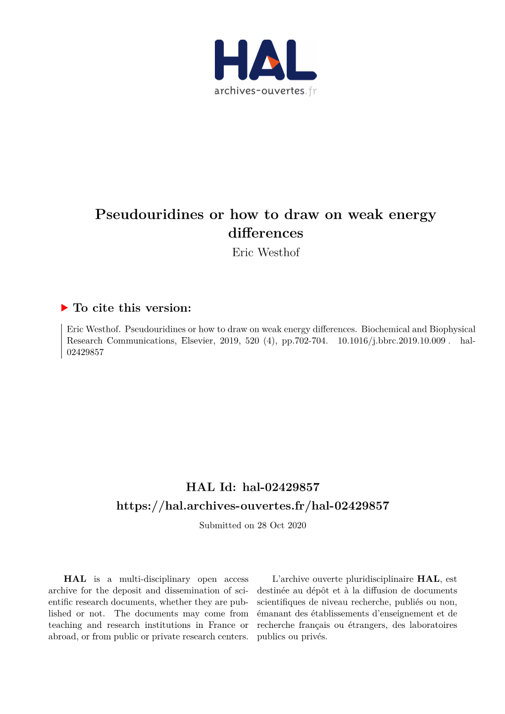 Pseudouridines Or How to Draw on Weak Energy Differences Eric Westhof
