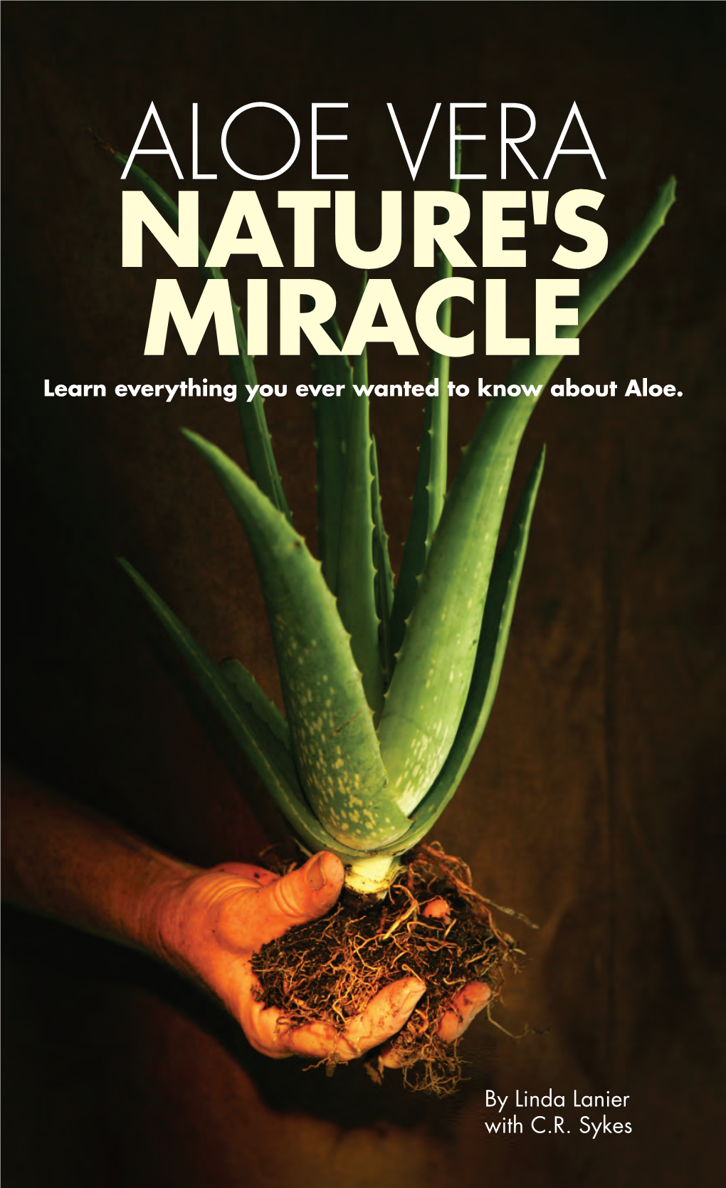 ALOE VERA NATURE's MIRACLE Learn Everything You Ever Wanted to Know About Aloe