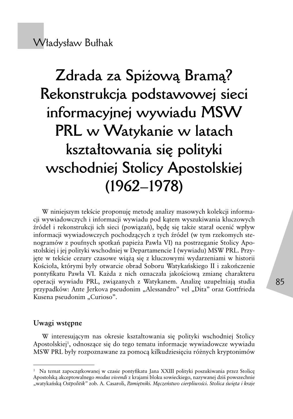 Zdrada Za Spiżową Bramą? Rekonstrukcja Podstawowej Sieci