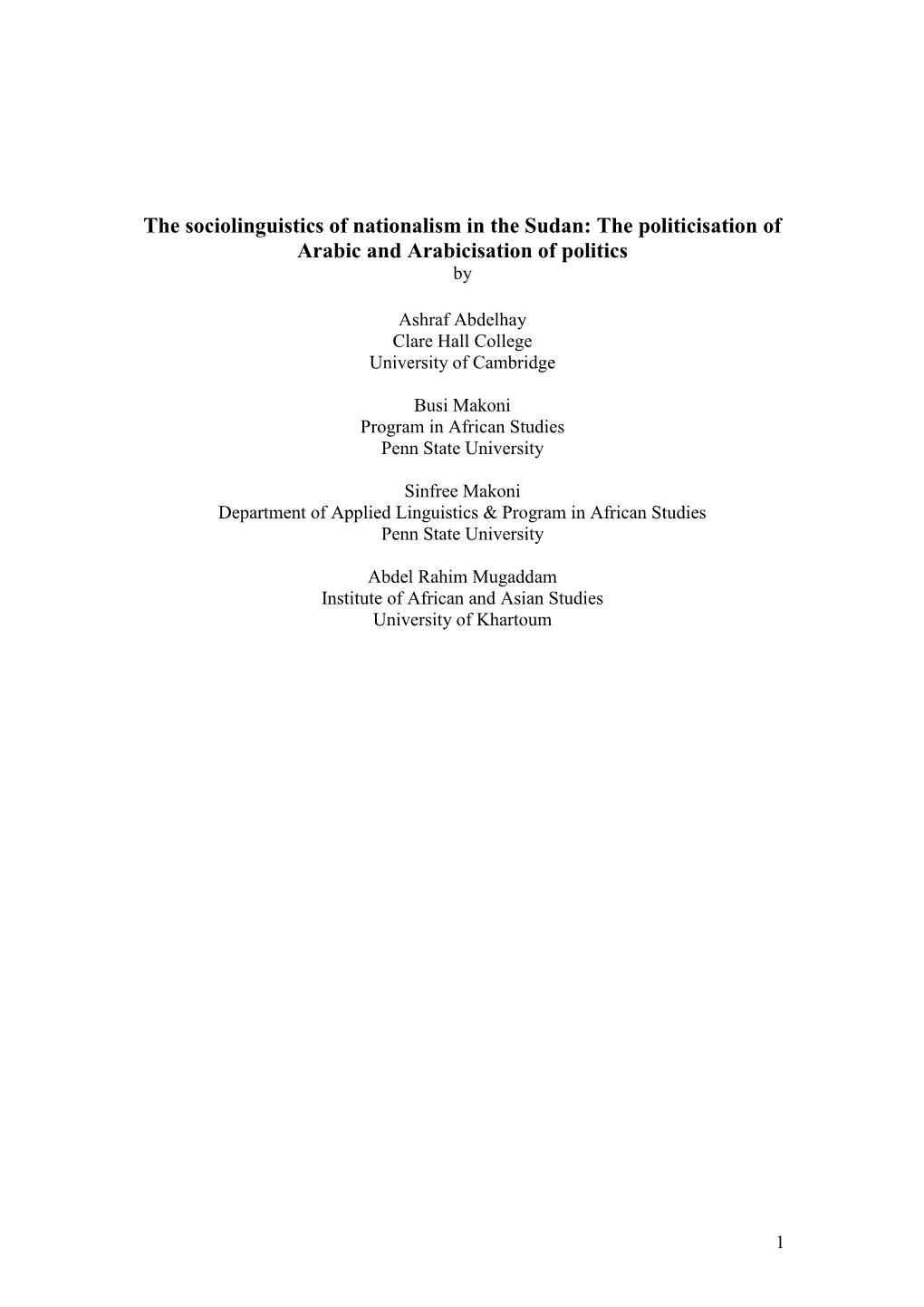 The Sociolinguistics of Nationalism in the Sudan: the Politicisation of Arabic and Arabicisation of Politics By