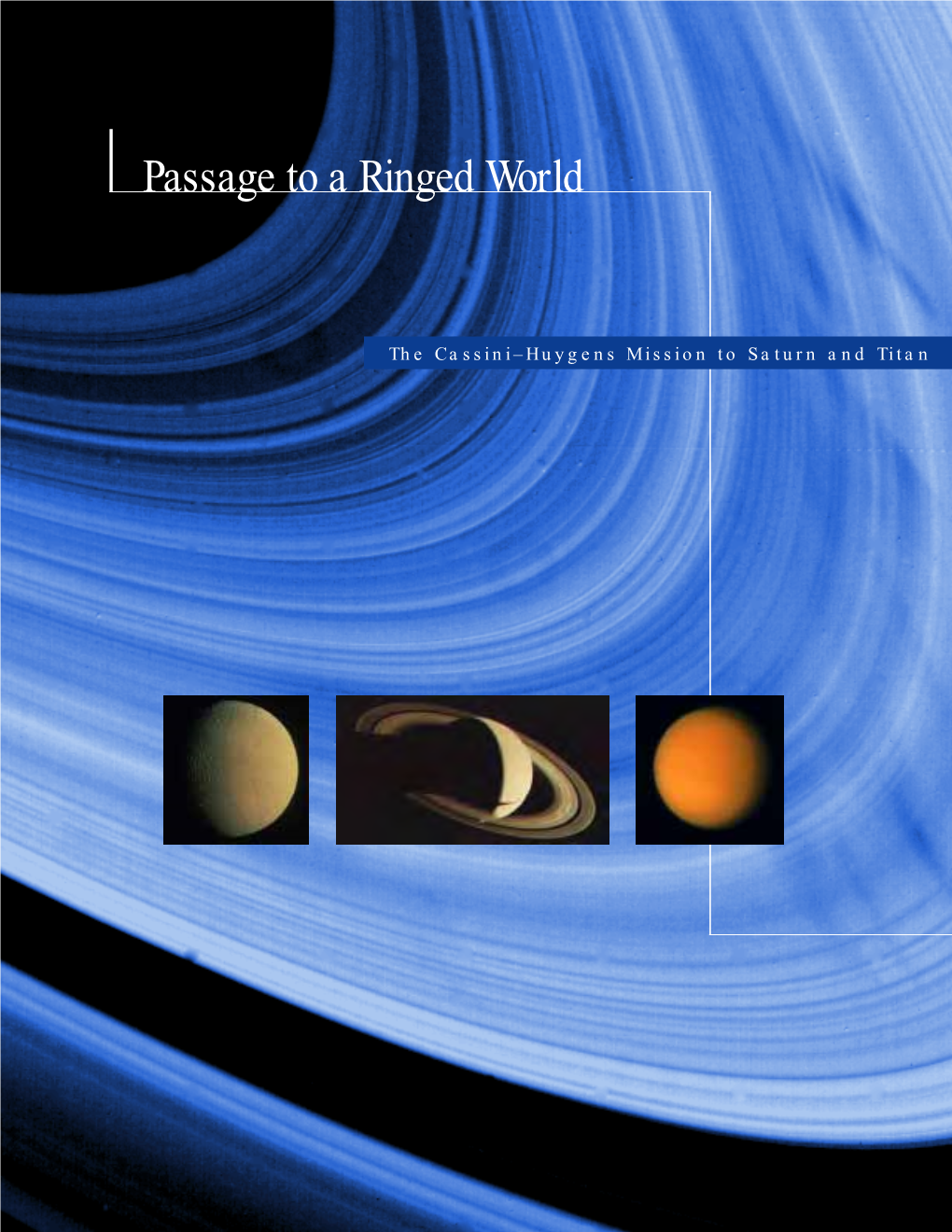 The Cassini-Huygens Mission to Saturn and Titan