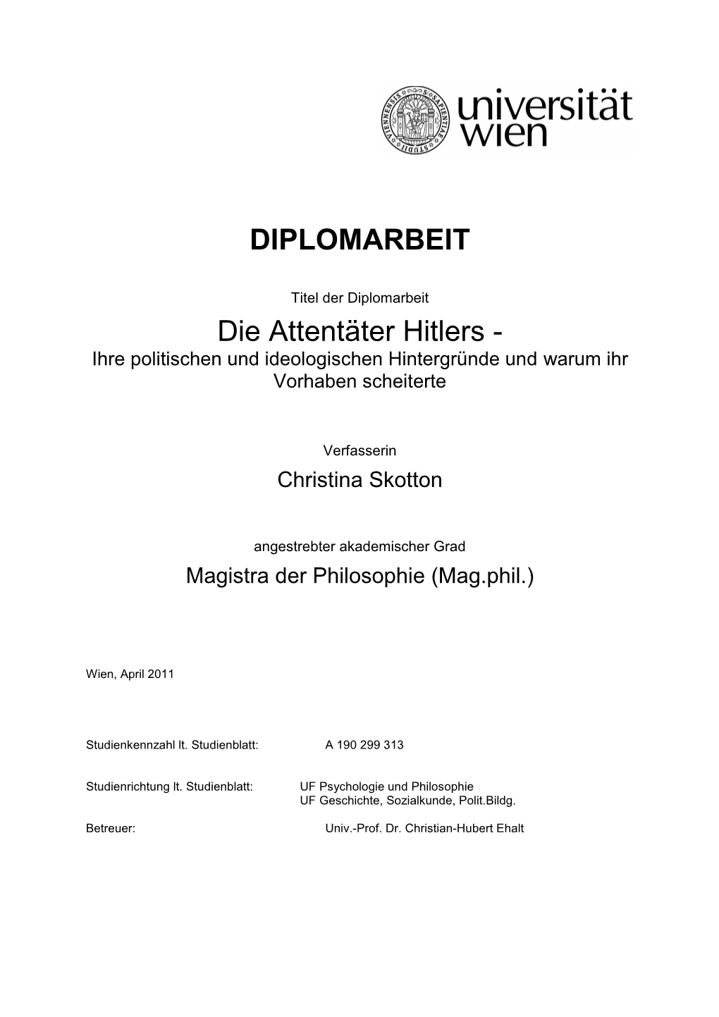 Diplomarbeit Die Attentäter Hitlers - Ihre Politischen Und Ideologischen Hintergründe Und Warum Ihr Vorhaben Scheiterte