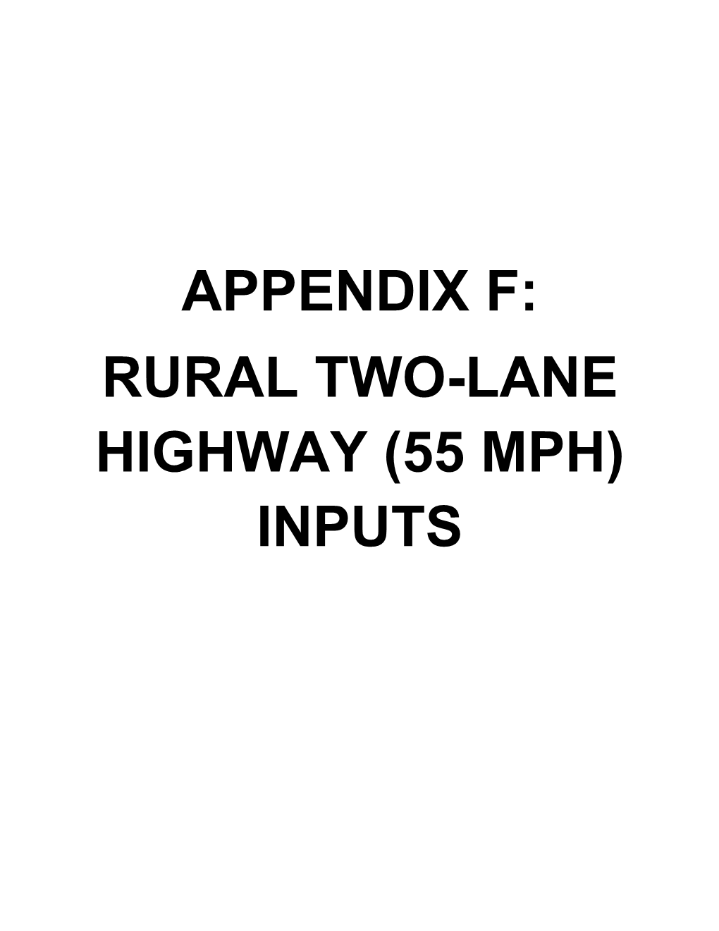 APPENDIX F: RURAL TWO-LANE HIGHWAY (55 MPH) INPUTS Appendix F1: HCM 2000 Two-Lane Highway Equations