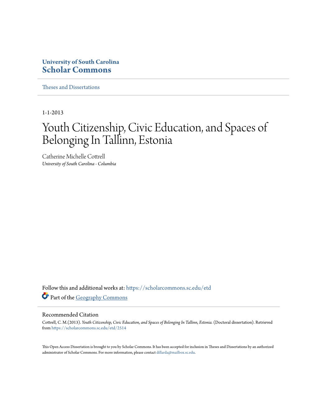 Youth Citizenship, Civic Education, and Spaces of Belonging in Tallinn, Estonia Catherine Michelle Cottrell University of South Carolina - Columbia