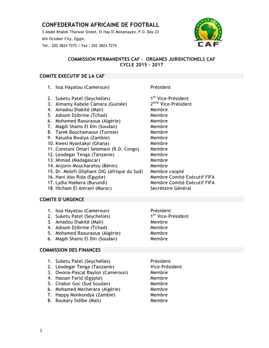CONFEDERATION AFRICAINE DE FOOTBALL 3 Abdel Khalek Tharwat Street, El Hay El Motamayez, P.O