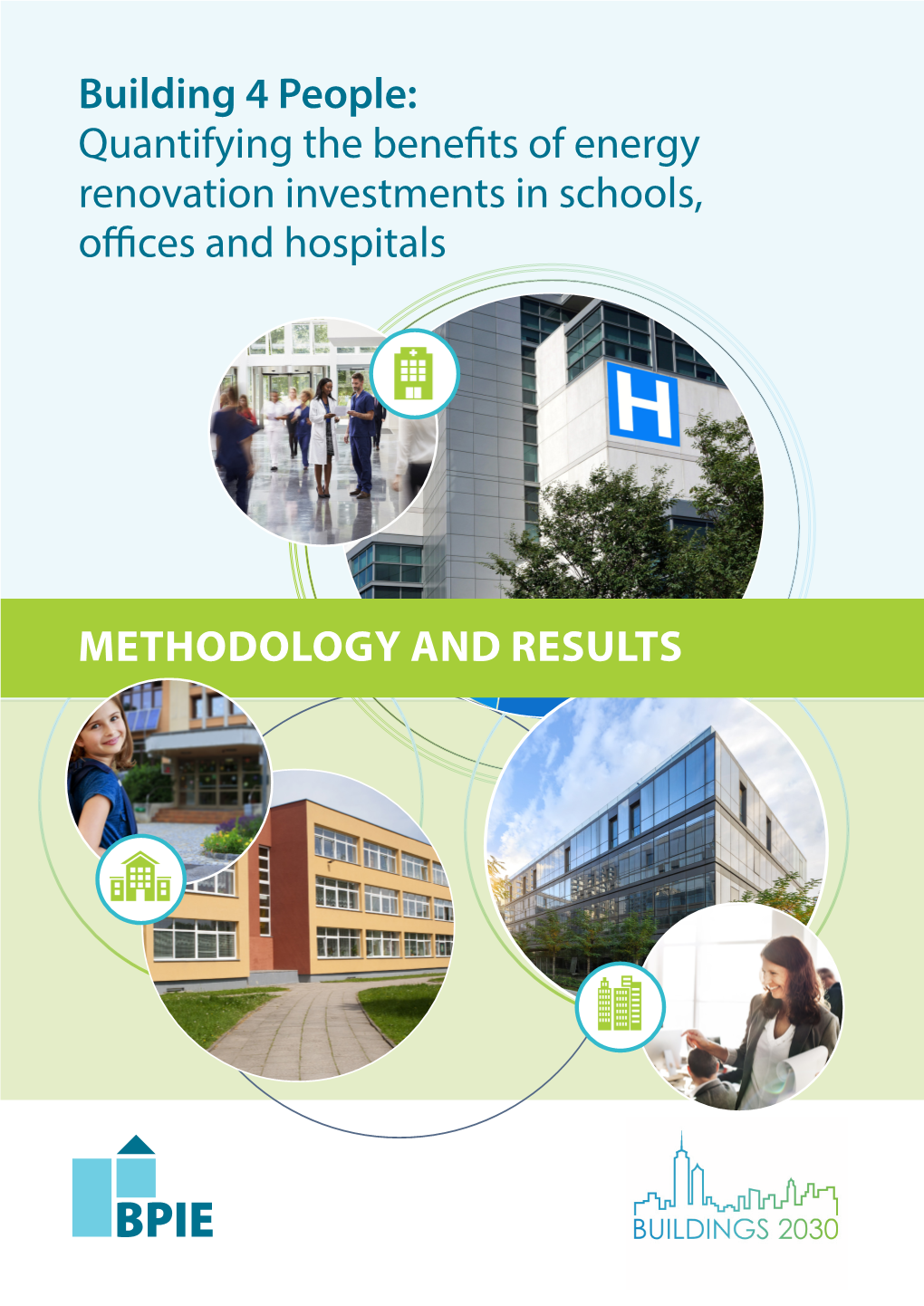 Building 4 People: Quantifying the Benefits of Energy Renovation Investments in Schools, Offices and Hospitals METHODOLOGY