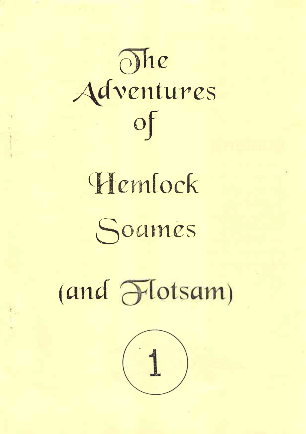 Adventures of Hemlock Soames (And Flotsam)