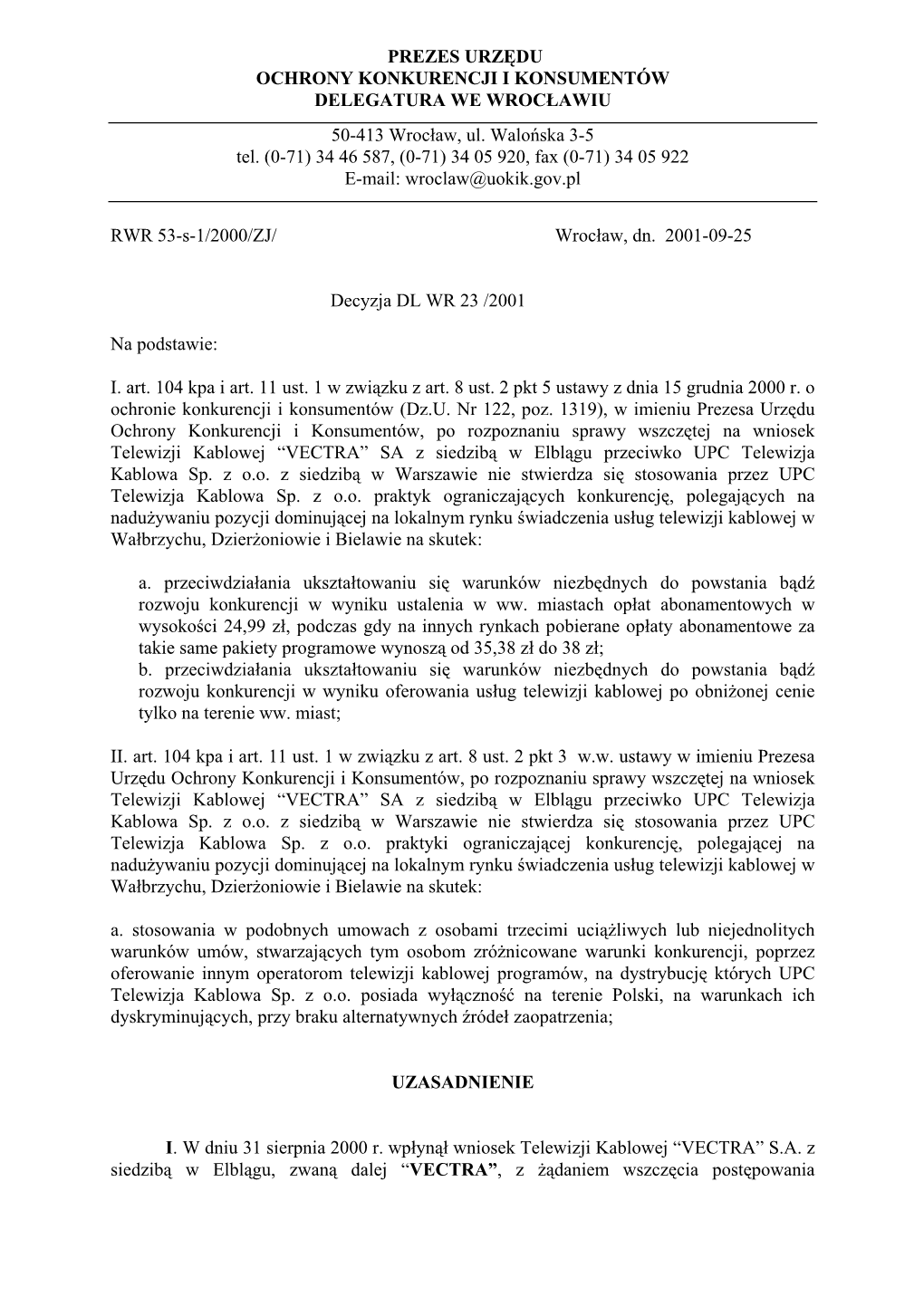 PREZES URZĘDU OCHRONY KONKURENCJI I KONSUMENTÓW DELEGATURA WE WROCŁAWIU 50�413 Wrocław, Ul