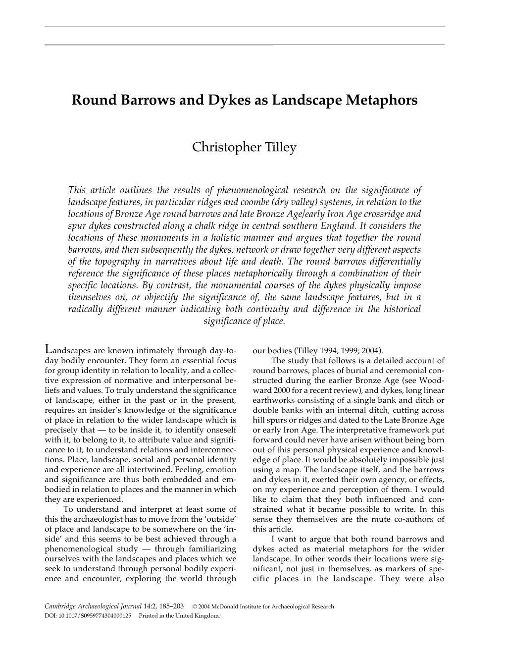 Round Barrows and Dykes As Landscape Metaphors