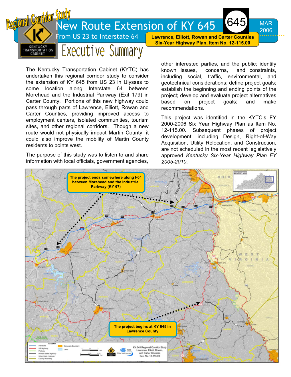 New Route Extension of KY 645 2006 from US 23 to Interstate 64 Lawrence, Elliott, Rowan and Carter Counties Six-Year Highway Plan, Item No