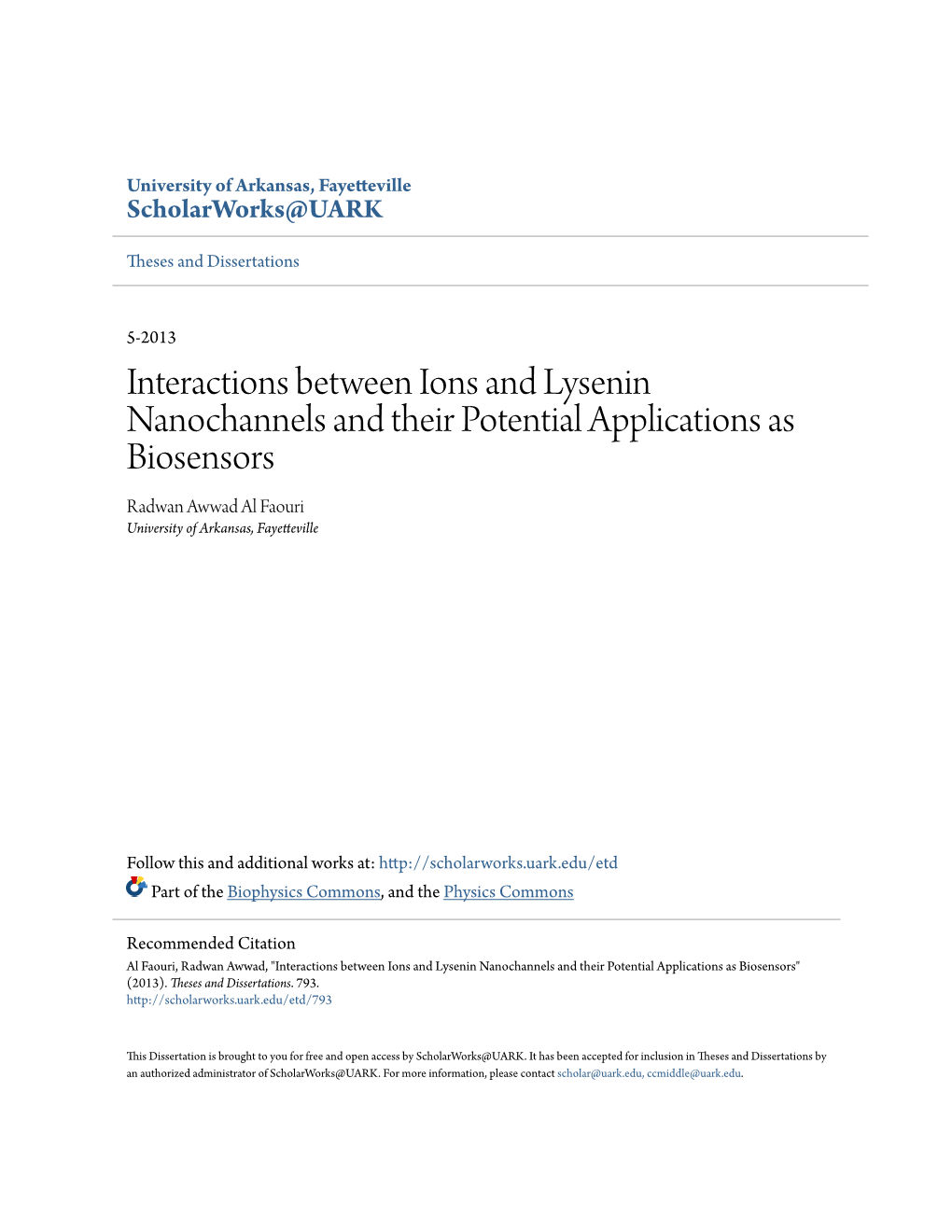 Interactions Between Ions and Lysenin Nanochannels and Their Potential Applications As Biosensors Radwan Awwad Al Faouri University of Arkansas, Fayetteville