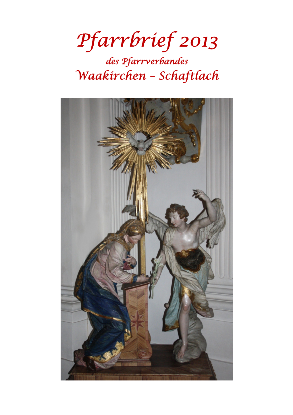 Pfarrbrief 2013 Des Pfarrverbandes Waakirchen – Schaftlach