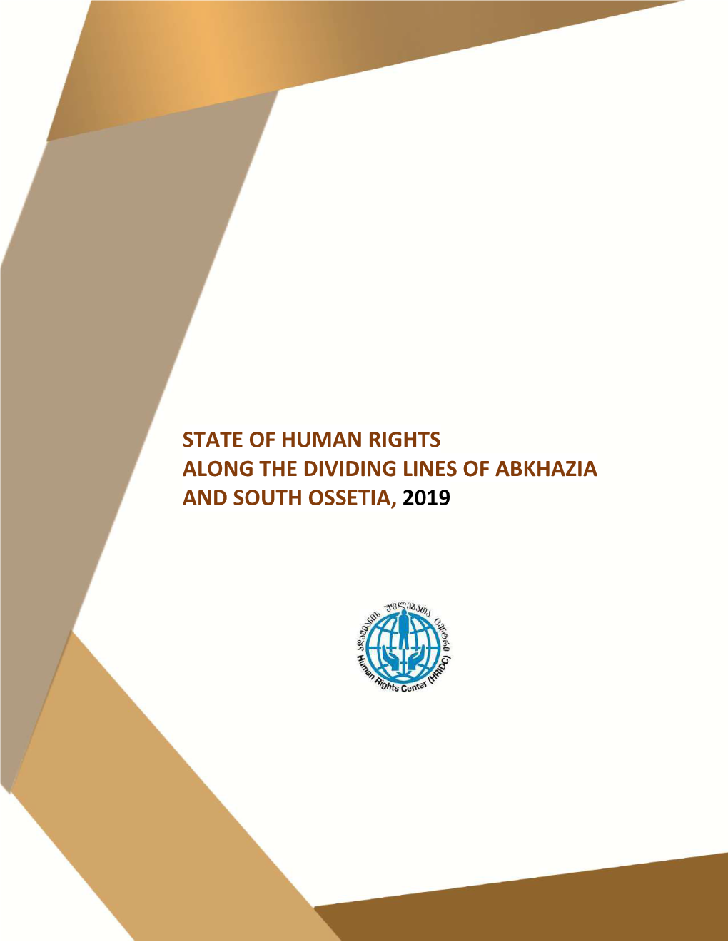 State of Human Rights Along the Dividing Lines of Abkhazia and South Ossetia, 2019