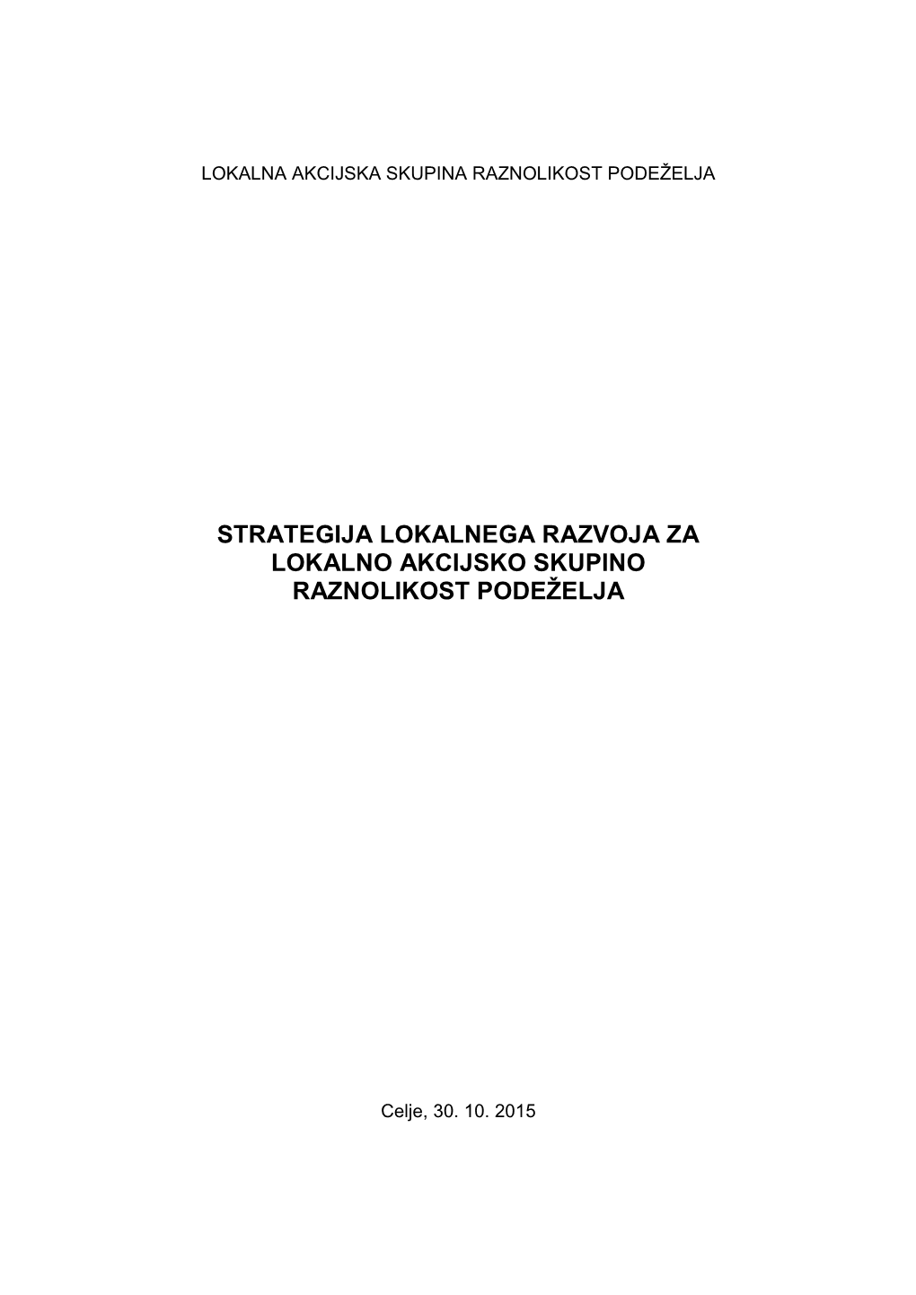 Strategija Lokalnega Razvoja Za Lokalno Akcijsko Skupino Raznolikost Podeželja