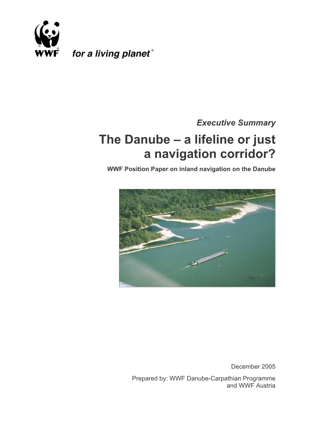 The Danube Œ a Lifeline Or Just a Navigation Corridor? WWF Position Paper on Inland Navigation on the Danube