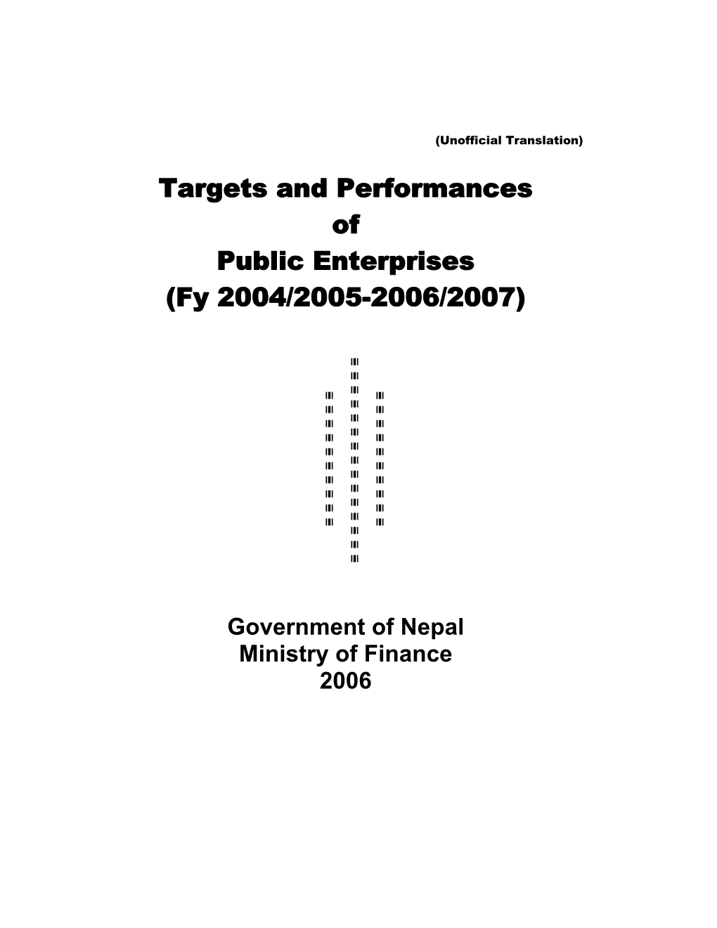 Targets and Performances of Public Enterprises (Fy 2004/2005-2006/2007)