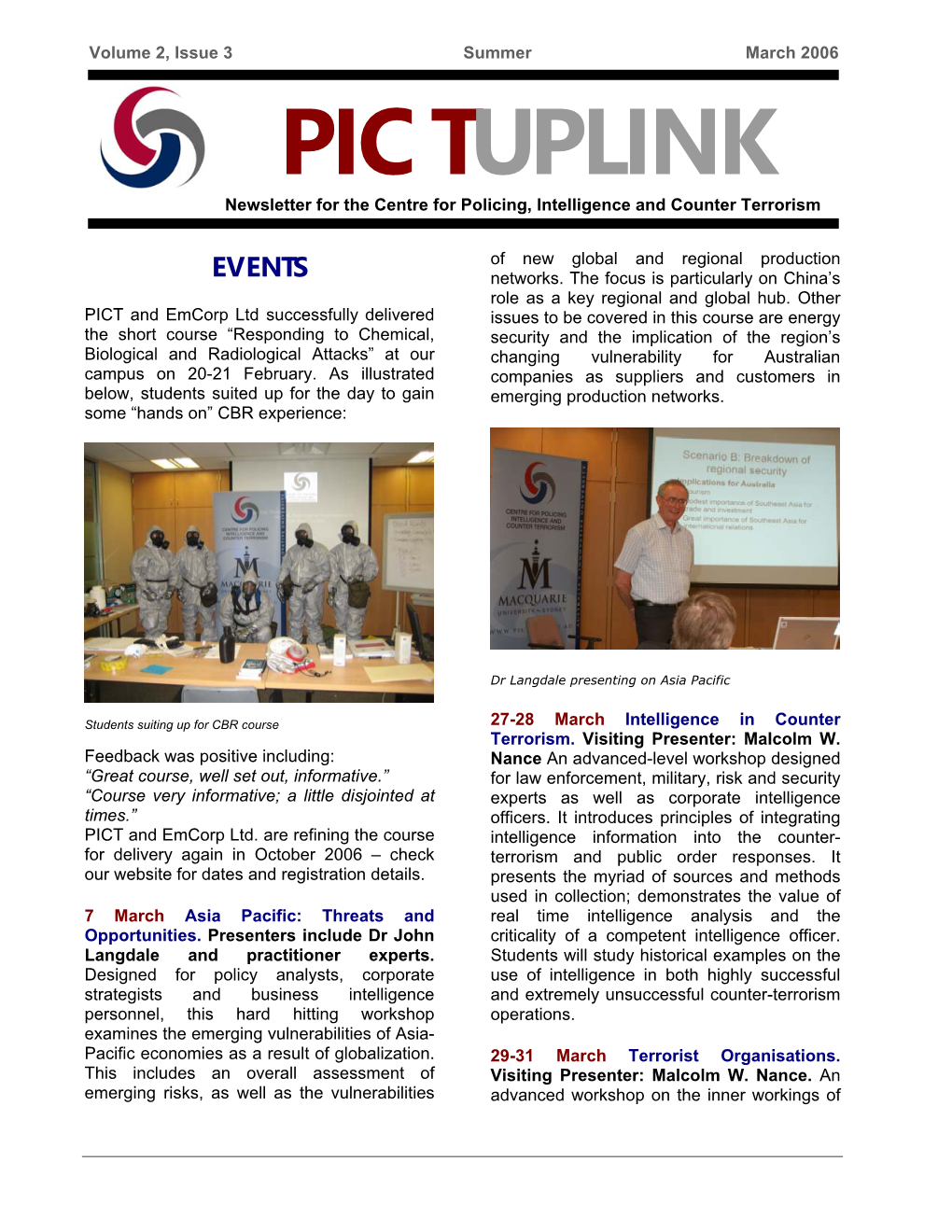 Volume 2, Issue 3 Summer March 2006 PICTUPLINK Newsletter for the Centre for Policing, Intelligence and Counter Terrorism