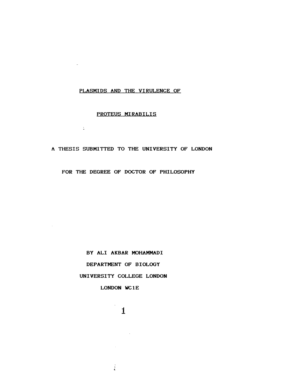 Plasmids and the Virulence of Proteus Mirabilis a Thesis Submitted to the University of London for the Degree of Doctor of Philo