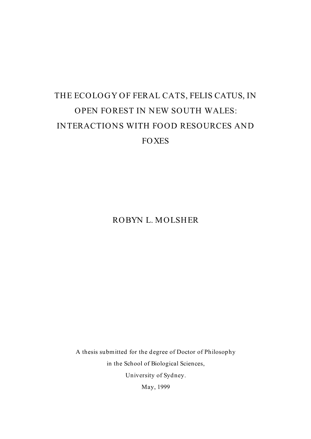 The Ecology of Feral Cats, Felis Catus, in Open Forest in New South Wales: Interactions with Food Resources and Foxes